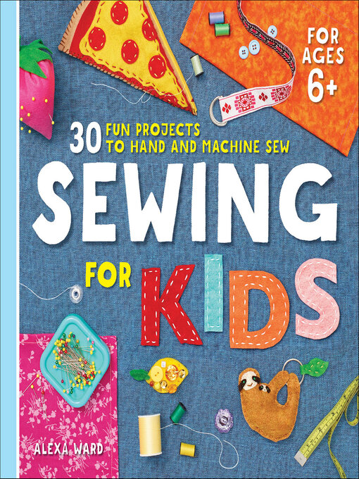 Title details for Sewing For Kids by Alexa Ward - Wait list